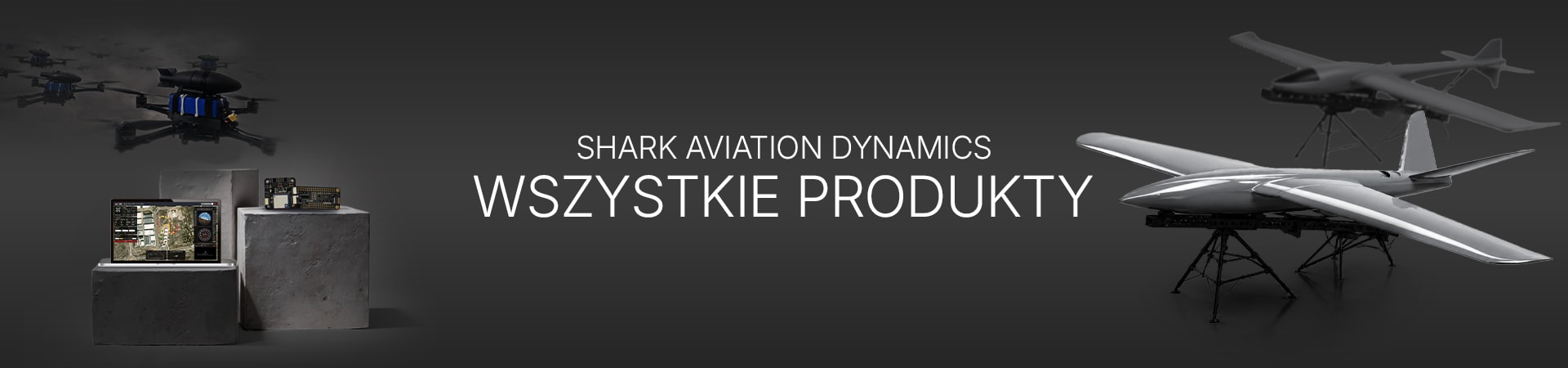 Shark Aviation Dynamics — Wojskowe Drony i Systemy BSP